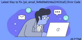 Latest Way to Fix [pii_email_fe4b69e814da224331a5] Error Code