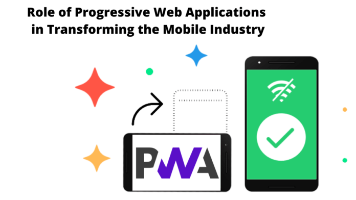 Role of Progressive Web Applications in Transforming the Mobile Industry